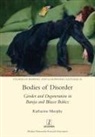 Katharine Murphy - Bodies of Disorder