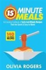 Olivia Rogers - 15-Minute Meals (2nd Edition)