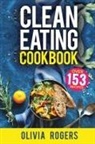 Olivia Rogers - Clean Eating Cookbook
