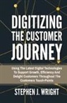 Stephen J. Wright - Digitizing The Customer Journey