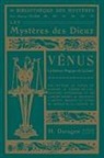 Pierre Piobb - Les Mystères des Dieux ¿ Vénus La déesse magique de la chair