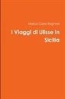 Marco Carlo Rognoni - I Viaggi Di Ulisse in Sicilia