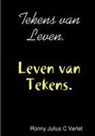 Ronny Julius C Verlet, Ronny Julius C. Verlet - Tekens Van Leven. Leven Van Tekens