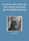Oncle Ben - Manuel Pratique de Devotion Hoodoo - Jean Berchmans