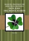 Oncle Ben - Manuel Pratique de Devotion Hoodoo - Don Juan del Buena Suerte