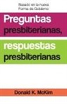 Donald K. McKim - Presbyterian Questions, Presbyterian Answers, Spanish Edition