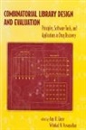 Arup Ghose, Arup Viswanadhan Ghose, Vellerkad Viswanadhan - Combinatorial Library Design and Evaluation