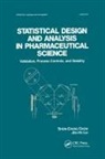 Shein-Chung Chow, Shein-Chung (Duke Univ Chow, Shein-Chung (Duke Univ. School of Medicine) Chow, Shein-Chung Liu Chow, Jen-pei Liu - Statistical Design and Analysis in Pharmaceutical Science