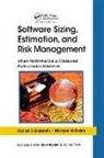 Michael W Evans, Michael W. Evans, Evans Michael W., Daniel D Galorath, Daniel D. Galorath, Daniel D. Evans Galorath... - Software Sizing, Estimation, and Risk Management