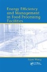 Lijun Wang, Lijun (North Carolina Agricultural &amp; Technic Wang - Energy Efficiency and Management in Food Processing Facilities