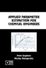 Peter Englezos, Peter Kalogerakis Englezos, Nicolas Kalogerakis - Applied Parameter Estimation for Chemical Engineers