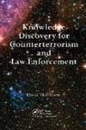 David Skillicorn, David (Queen''s University Skillicorn, Skillicorn David - Knowledge Discovery for Counterterrorism and Law Enforcement