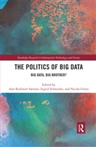 Ann Rudinow (Norwegian University of Scie Saetnan, Ann Rudinow Schneider Saetnan, Nicola Green, Ann Rudinow Saetnan, Ingrid Schneider - Politics and Policies of Big Data