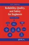 B S Dhillon, B. S. Dhillon, B.S. Dhillon, B.s. (University of Ottawa Dhillon - Reliability, Quality, and Safety for Engineers
