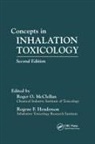Roger O McClellan, Roger O. McClellan, Roger O. (Consultant Mcclellan, McClellan Roger O. - Concepts in Inhalation Toxicology