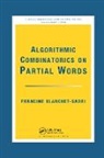 Francine Blanchet-Sadri, Blanchet-Sadri Francine - Algorithmic Combinatorics on Partial Words