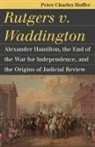 Peter Charles Hoffer - Rutgers v. Waddington