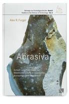 Alex Furger, Dr. h.c. Alfred Mutz-Stiftung - Abrasiva
