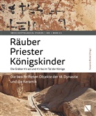 Andreas Bühler, Martina Aeschlimann-Langer, Marina Estermann, Matjaz Kacicnik, Susanne Bickel - Räuber - Priester - Königskinder. Die Gräber KV 40 und KV 64 im Tal der Könige