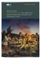 Miriam Hauser, Kantonsarchäologie Aargau - Der Rest vom Fest