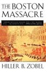 Leah B. Lococo, Hiller B. Zobel - The Boston Massacre