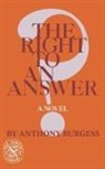 Anthony Burgess - The Right to an Answer