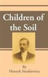 Henryk K. Sienkiewicz - Children of the Soil
