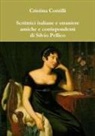 Cristina Contilli - Scrittrici Italiane E Straniere Amiche E Corrispondenti Di Silvio Pellico