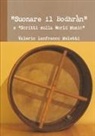 Valerio Lanfranco Meletti - "Suonare il Bodhràn" e "Scritti sulla World Music"