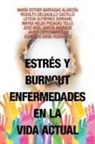 Maria Esther Barradas Alarcon, María Esther Barradas Alarcón - Estrés y Burnout Enfermedades En La Vida Actual