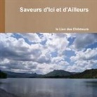 Le Lien Des Chomeurs, Le Lien Des Chômeurs - Saveurs D'Ici Et D'Ailleurs