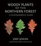 Jerry Jenkins - Woody Plants of the Northern Forest