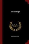 Kenneth Grahame - Dream Days