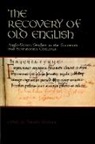 Timothy Graham - The Recovery of Old English