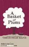 Thich Nhat Hanh, Thich Nhat Hanh - A Basket of Plums (Audiolibro)