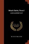 Arthur Conan Doyle, Sir Arthur Conan Doyle - Micah Clarke, Tome I: Les Recrues de Monmouth