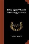 Josz Garc'a de Villalta - El Astr-logo de Valladolid: Comedia Hist-rica en Cinco Actos y en verso