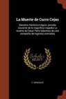 C. Gonzalez, C. González - La Muerte de Curro Cejas: Desatino histórico-trágico, parodia inocente de la magnífica tragedia La muerte de César Parto laborioso de una compañ