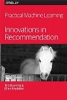 Ted Dunning, Dunning Ted, Ellen Friedman, Friedman Ellen - Practical Machine Learning – Innovations in Recommendation