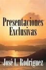 Jose L Rodriguez, Jose L. Rodriguez - Presentaciones Exclusivas