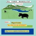 Miguel Esta A, Miguel Esta a., Miguel Estana, Miguel Estaña - El Toro Manolito