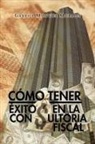 Gabriel Montiel Morales - Como Tener Exito En La Consultoria Fiscal