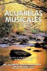 Adalberto Garcia De Mendoza, Adalberto Garcia de Mendoza - Acuarelas Musicales