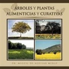 Dr Miquel de Aguilar Merlo, Miquel De Aguilar Merlo - Rboles y Plantas Alimenticias y Curativas