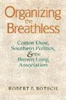 Robert E Botsch, Robert E. Botsch - Organizing the Breathless