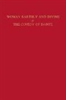 Marianne Shapiro - Woman Earthly and Divine in the Comedy of Dante