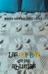 Marco Antonio Lopez Lopez - Las Colchas de Las Abuelas