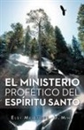 Elsi Mel Ndez D. Min, Elsi Melendez D. Min, Elsi Mel Ndez D Min - El Ministerio Profetico del Espiritu Santo