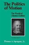 Thomas A Spragens, Thomas A. Spragens - The Politics of Motion