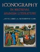 John E Keller, John E. Keller, Richard P Kinkade, Richard P. Kinkade - Iconography in Medieval Spanish Literature